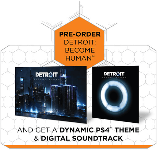 Detroit: Become Human - Pre-Order Bonuses